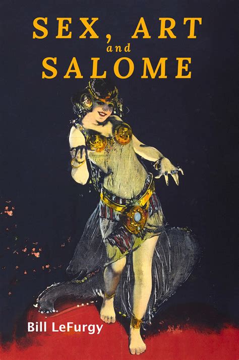 sex art and salome by bill lefurgy goodreads