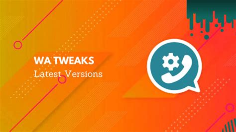 Wa Tweaks Apk V 45 Latest Version Download 2020