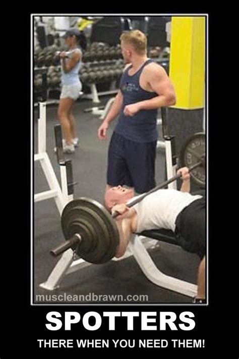Spottersthere When You Need Them Gym Jokes Funny Workout