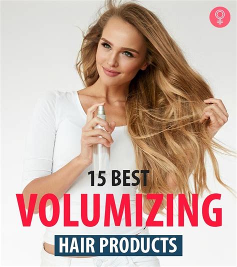 The 15 Best Volumizing Hair Products To Try Out In 2021 Best