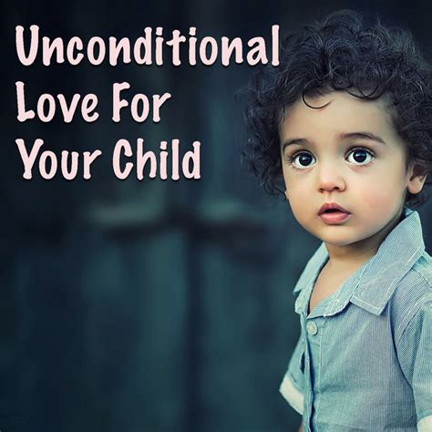 Unconditional Love To Your Child Various Artists