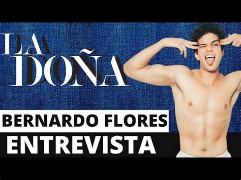 Bernardo Flores Entrevista La Doña 2 YouTube
