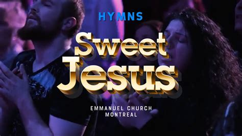 Sweet Jesus What A Wonder You Are Hymn Youtube