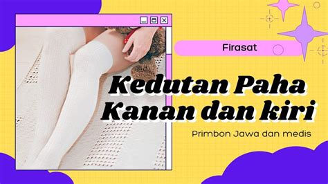 Arti Kedutan Pada Paha Kanan Dan Kiri Menurut Primbon Jawa Youtube