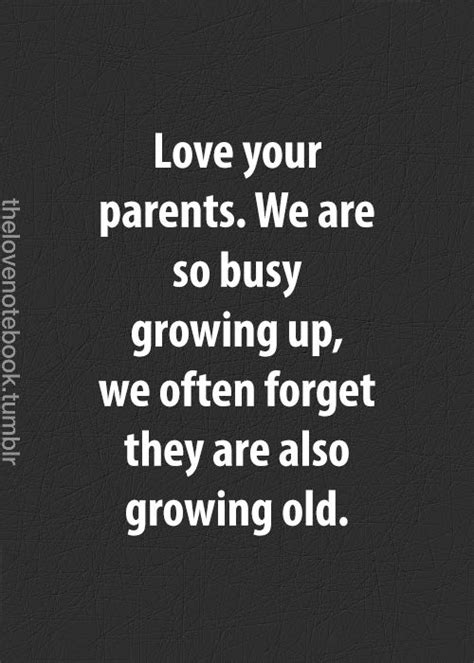 Love Your Parents Words Quotes Inspirational Quotes Wise Words