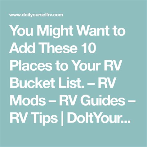 You Might Want To Add These 10 Places To Your Rv Bucket List Bucket
