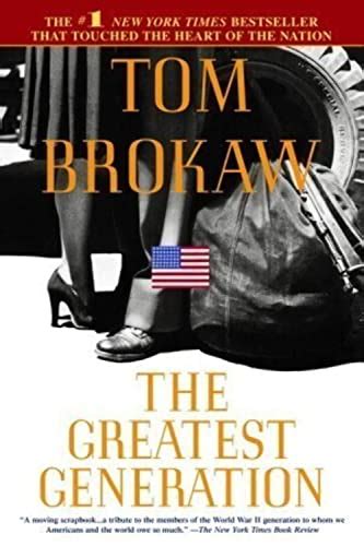 The Greatest Generation 0385334621 By Brokaw Tom