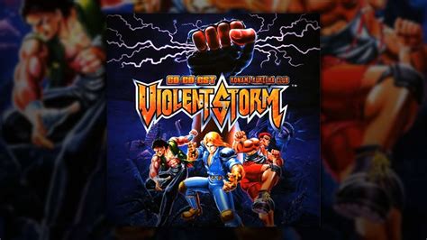 Yes, you hear right, yet another brawler! Bad Game Music: Violent Storm (Arcade) - "Feel My Power ...