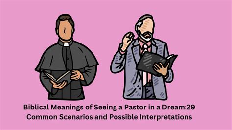 Biblical Meanings Of Seeing A Pastor In A Dream29 Common Scenarios And
