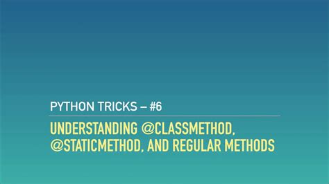 Method Types In Python Oop Classmethod Staticmethod And Instance
