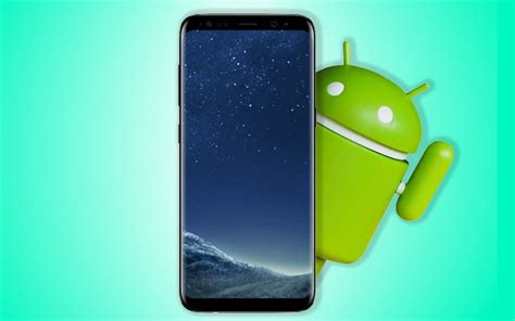 Galaxy S8 La Mise à Jour Android 9 Pie Avec Samsung One Ui Est