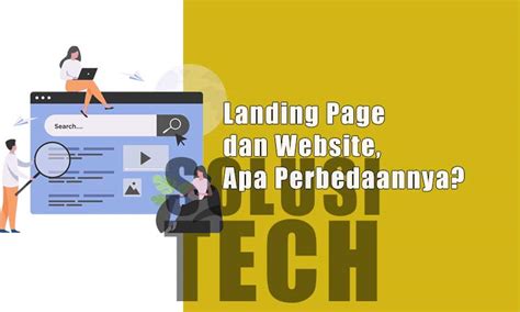 Landing Page Dan Website Apa Perbedaannya Solusitech