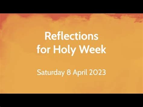 Holy Week Reflection For Saturday 8 April 2023 YouTube