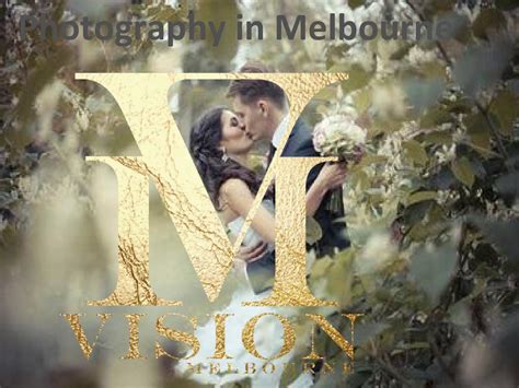 Photography Melbourne Under Experienced Professionals by Vision