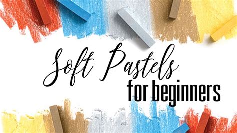 Soft Pastels For Beginners Skillshare Class Youtube