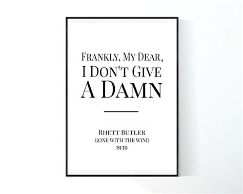 Frankly My Dear I Don T Give A Damn Print Gone With The Etsy