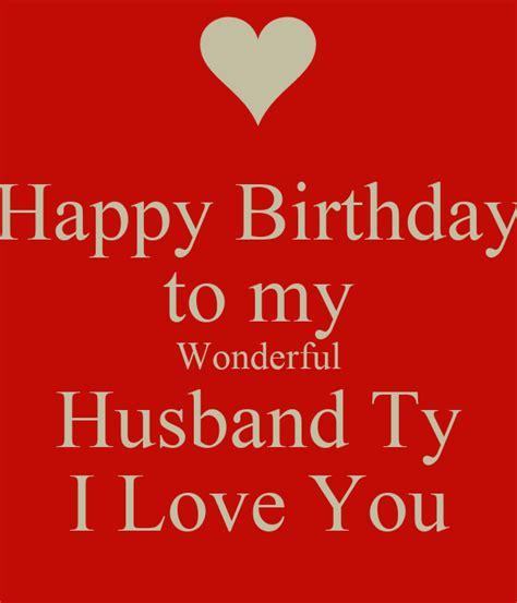 Happy Birthday To My Wonderful Husband Ty I Love You Poster Michelle