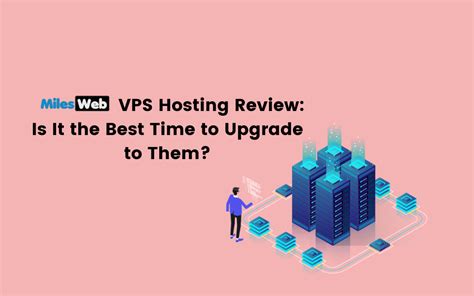 MilesWeb VPS Hosting Review Is It The Best Time To Upgrade To Them Predator Soft