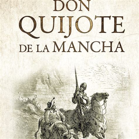 En este capítulo se procede al escrutinio de los libros de don quijote a los que el ama y la sobrina consideran la causa de su locura. Don Quijote de La Mancha - Capítulos 1 al 17 en Libros en ...