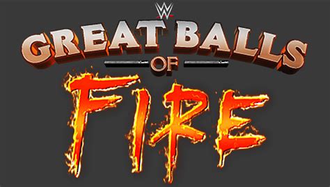 411mania Wwe Updates Logo For Great Balls Of Fire Ppv