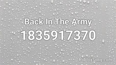 Back In The Army Roblox Id Roblox Music Codes