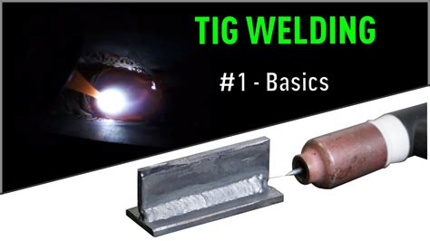 How To Tig Weld Basics Youtube