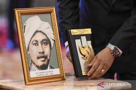 Enam Tokoh Indonesia Dianugerahkan Gelar Pahlawan Nasional Antara News