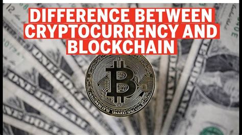 Difference between cryptocurrency and blockchain - YouTube