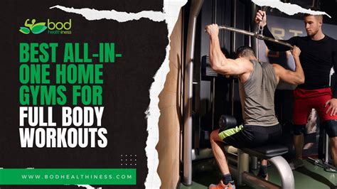 10 Best All In One Home Gyms For Full Body Workouts