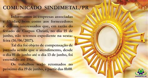 Corpus christi significa 'corpo de cristo', em latim. FERIADO DE CORPUS CHRISTI | Sindimetal