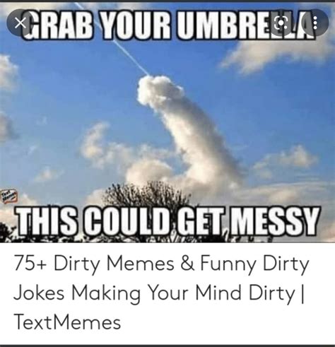 Your Umbres This Could Get Messy 75 Dirty Memes And Funny Dirty Jokes