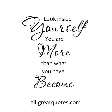 Look Inside Yourself Quotes Quotesgram