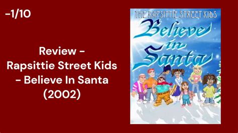 Review Rapsittie Street Kids Believe In Santa By Thephilshow2021 On