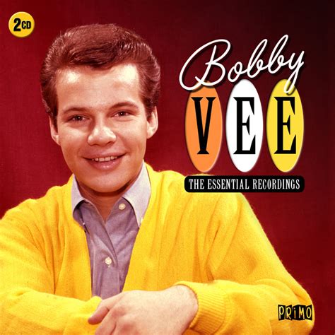 Bobby Vee The Essential Recordings Proper Music