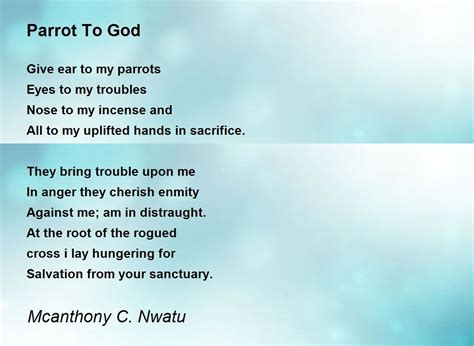 Parrot To God By Mcanthony C Nwatu Parrot To God Poem