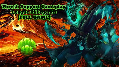 Thresh Support Gameplay League Of Legends Full Game Youtube