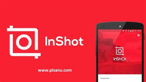 Inshot Pro App Latest Version Download Plsanu