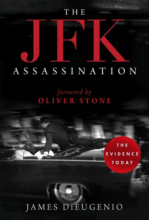The Jfk Assassination Book By James Dieugenio Oliver Stone