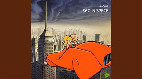 sex in space original version youtube
