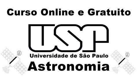 Usp Oferece Curso Online E Gratuito Sobre Astronomia Youtube