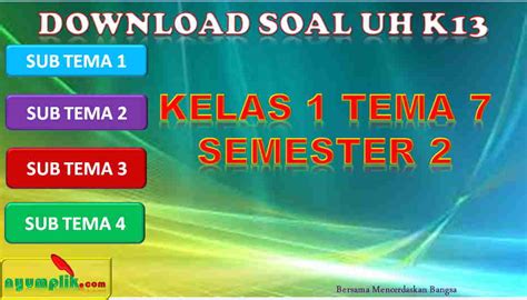 6 kunci jawaban ulangan harian 1 kelas 8 a. Download Soal Ulangan Harian Kelas 1 Tema 7 Semester 2 ...