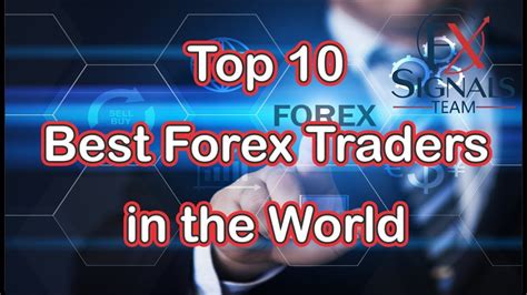 Top 10 Best Forex Traders In The World Fx Signal Team Youtube