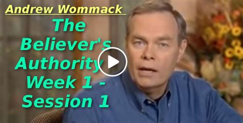 Andrew Wommack December 18 2019 The Believers Authority Week 1 Session 1