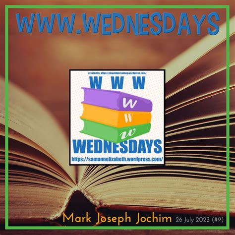 Wednesdays 9 Mark Joseph Jochim