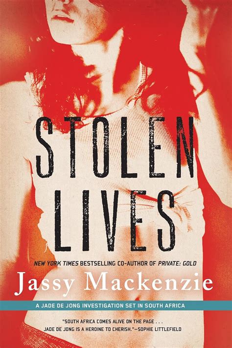 Stolen Lives A Pi Jade De Jong Novel Mackenzie Jassy Amazon Com Books