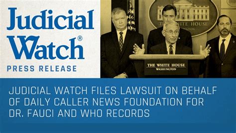 Judicial Watch Sues On Behalf Of Daily Caller News Foundation For Dr