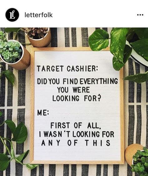 Target Cashier Did You Find Everything You Were Looking For Me First