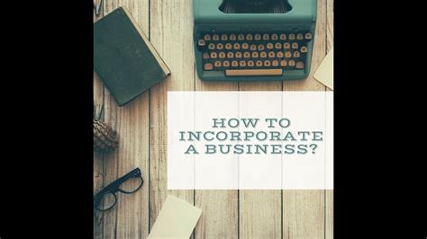 How To Incorporate A Business Youtube