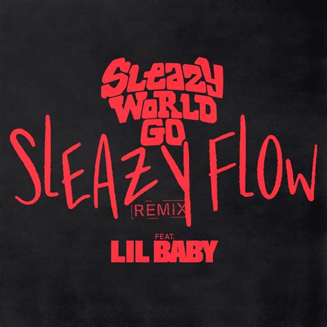 Sleazyworld Go Sleazy Flow Remix Lyrics Genius Lyrics