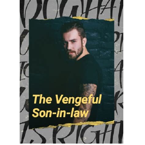 The Vengeful Son In Law Pdf Download All Novel World